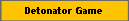 Detonator Game